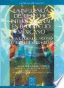 La influencia del derecho internacional en el derecho mexicano