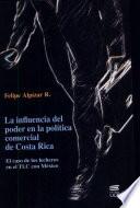 La influencia del poder en la política comercial de Costa Rica