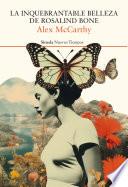 La inquebrantable belleza de Rosalind Bone