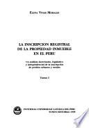 La inscripción registral de la propiedad inmueble en el Perú