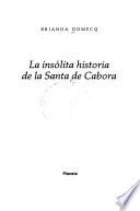 La insólita historia de la Santa de Cabora
