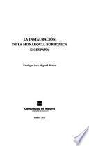 La instauración de la monarquía borbónica en España