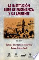 La Institución Libre de Enseñanza y su ambiente: Periodo de expansión influyente