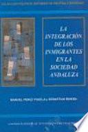 La integración de los inmigrantes en la sociedad andaluza