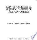 La intervención de la mujer en los bienes de Hernán Cortés