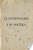 La intervención y su política