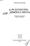 La invención de América mestiza