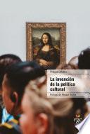 La invención de la política cultural