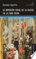 La invención social de la Iglesia en la Edad Media