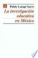 La investigación educativa en México