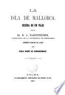 La Isla de Mallorca,reseña de un viaje por ---