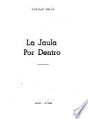 La jaula por dentro