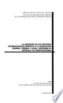 La jerarquía de los tratados internacionales respecto a la legislación general, federal y local, conforme al Artículo 133 constitucional