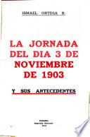 La jornada del día 3 de noviembre de 1903 y sus antecedents