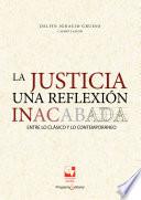 La justicia una reflexión inacabada