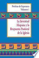 La Juventud Hispana y la Respuesta Pastoral de la Iglesia