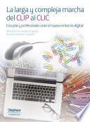 La larga y compleja marcha del CLIP al CLIC