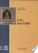 La ley hace el delito