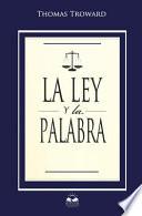 La Ley y La Palabra