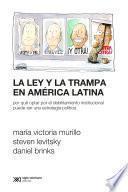 La ley y la trampa en América Latina