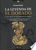 La leyenda de El Dorado y otros mitos del Descubrimiento de América