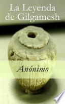 La Leyenda de Gilgamesh