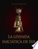 La leyenda iniciática de Isis