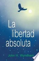 La Libertad Absoluta