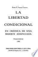 La libertad condicional en Crónica de una muerte anunciada