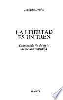 La libertad es un tren