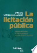 La licitación pública. Aplicación del principio de proporcionalidad a la selección objetiva de contratistas