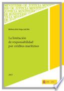 La Limitación de Responsabilidad Por Créditos Marítimos