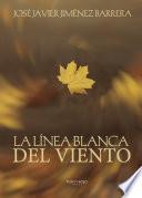 LA LÍNEA BLANCA DEL VIENTO