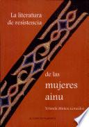 La literatura de resistencia de la mujeres ainu