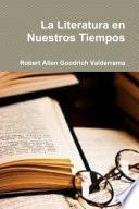 La Literatura en Nuestros Tiempos