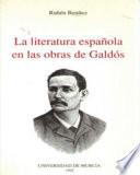 La literatura española en las obras de Galdós