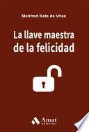 La llave maestra de la felicidad