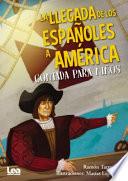 La Llegada de Los Españoles a América Contada para Niños