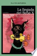 La llegada del Bebé X