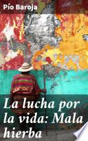 La lucha por la vida: Mala hierba