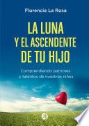 La luna y el ascendente de tu hijo