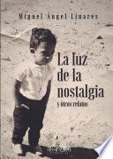 La luz de la nostalgia, y otros relatos