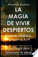 La Magia de Vivir Despiertos