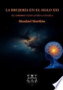 La Magia en el Siglo XXI-2. El cerebro como antena cósmica