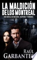 La maldición de los Montreal: Una novela de misterio, suspense y romance