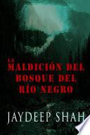 La Maldición del Bosque del Río Negro