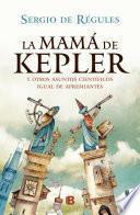 La mamá de Kepler