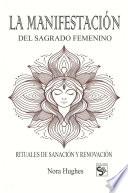 La Manifestación Del Sagrado Femenino