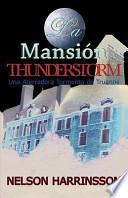 La Mansion Thunderstorm / Thunderstorm Mansion