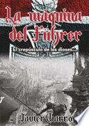 LA MÁQUINA DEL FÜHRER